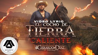 Gerardo Diaz Y Su Gerarquia - El Cocho de Tierra Caliente album completo (Letra oficial)