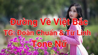 Karaoke Đường Về Việt Bắc Tone Nữ. TG: Đoàn Chuẩn & Từ Linh.