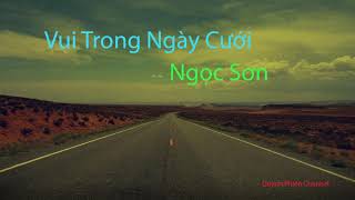 Vui Trong Ngày Cưới -  Ngọc Sơn