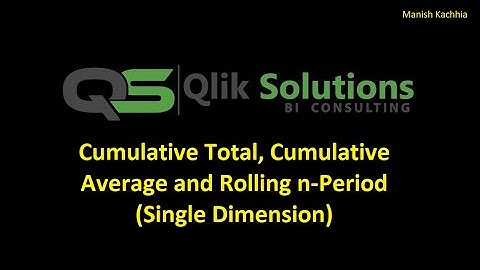 Qlik - 065: Cumulative Total, Cumulative Average, Rolling n-Period (Single Dimension)