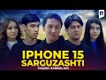 Iphone 15 sarguzashti (Taqdir zarbalari)