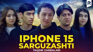 Otalar So'zi - Iphone 15 Sarguzashti (Taqdir Zarbalari)