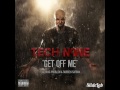 6 Get Off Me By Tech N9ne Ft Problem Darrein Safron mp3