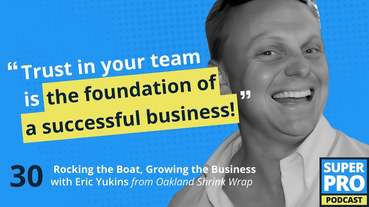 Superpro Podcast #30: Rocking the Boat, Growing the Business - Erik Yukins