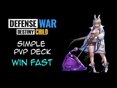 Simple beginner PVP deck that win game fast! [Defense War: Destiny Child]