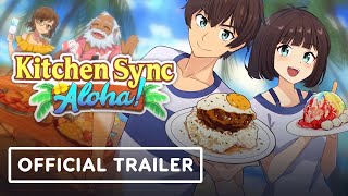 Kitchen Sync: Aloha! - Official Gameplay Trailer