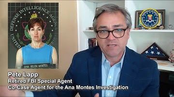 Pete Lapp, Retired FBI Special Agent, on the Ana Montes case, a DIA Analyst caught spying for Cuba