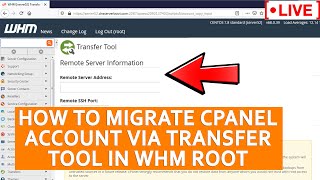 [🔴live] how to migrate a cpanel account via transfer tool in whm root?