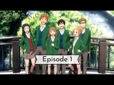 Anime ORANGE episode 1 subtitle Indonesia