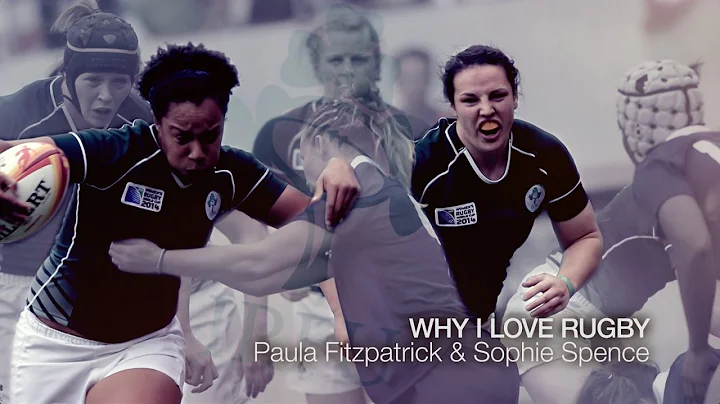 Why we love rugby: Paula Fitzpatrick and Sophie Sp...