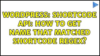 Wordpress: Shortcode API: How to get name that matched shortcode RegEx (2 Solutions!!)