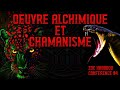 Œuvre alchimique &amp; Chamanisme : Conférence de Zoë Hababou chez Petite Sorcière
