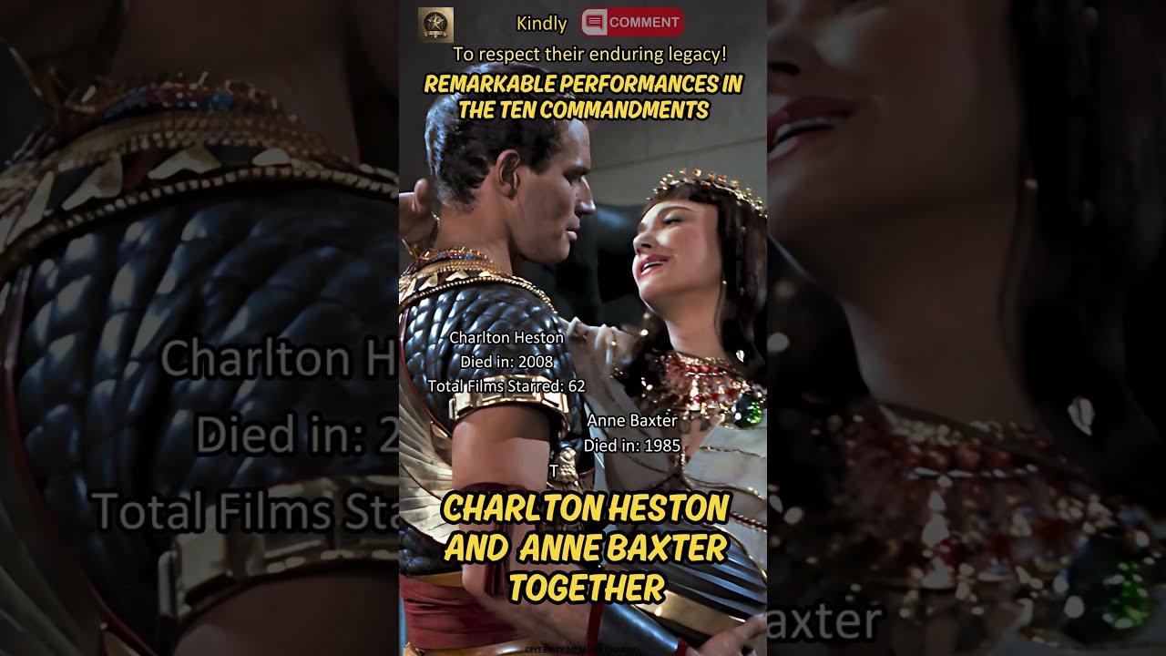 Charlton Heston and Anne Baxter: The Ten Commandments Stars Then and Now – A Timeless Tribute