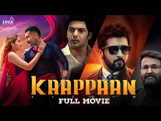 Kaappaan Full Movie (Tamil) | Suriya | Arya | Mohanlal | Sayyeshaa | KV Anand | Lyca Productions class=
