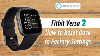 Fitbit Versa 2 How to Reset Back to Factory Settings | Fitbit Versa 2 Wont Pair FIX