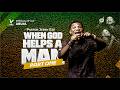 WHEN GOD HELPS A MAN || FIRST SERVICE || 24TH MAY 2026