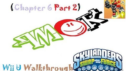 Mok: Skylanders Swap Force (Wii U) Walkthrough Chapter 6 (Part 2 Of 4)