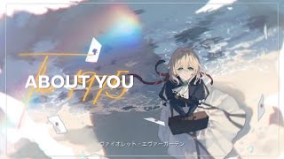 About You - Violet Evergarden [AMV/Edit]
