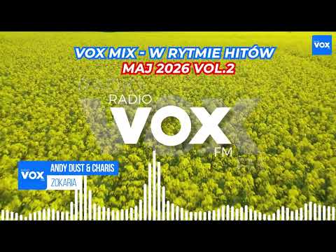 MAJ W RYTMIE HITÓW vol. 2 - Oficjalny mix VOX FM 2026
