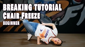 How To Break for Beginners | Chair Freeze | Breaking Tutorial with Bgirl Bonita