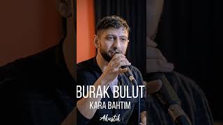 Burak Bulut - Kara Bahtım