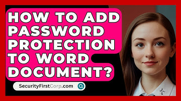How To Add Password Protection To Word Document? - SecurityFirstCorp.com
