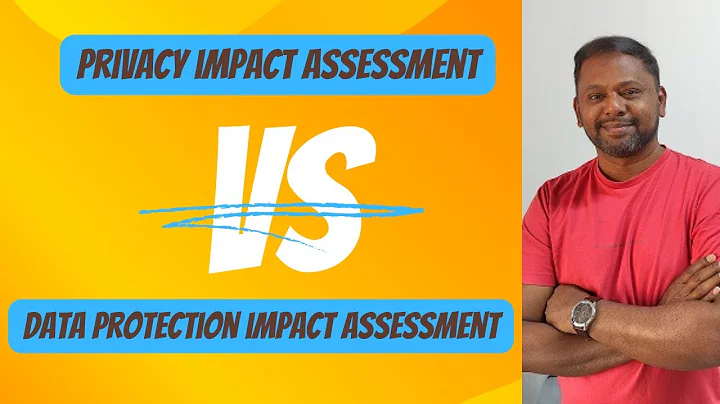 Privacy Impact Assessment (PIA) Vs Data Protection Impact Assessment (DPIA):Key Difference Explained