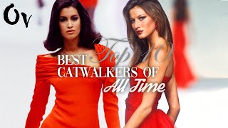 Top 10 I Best Catwalkers of All Time