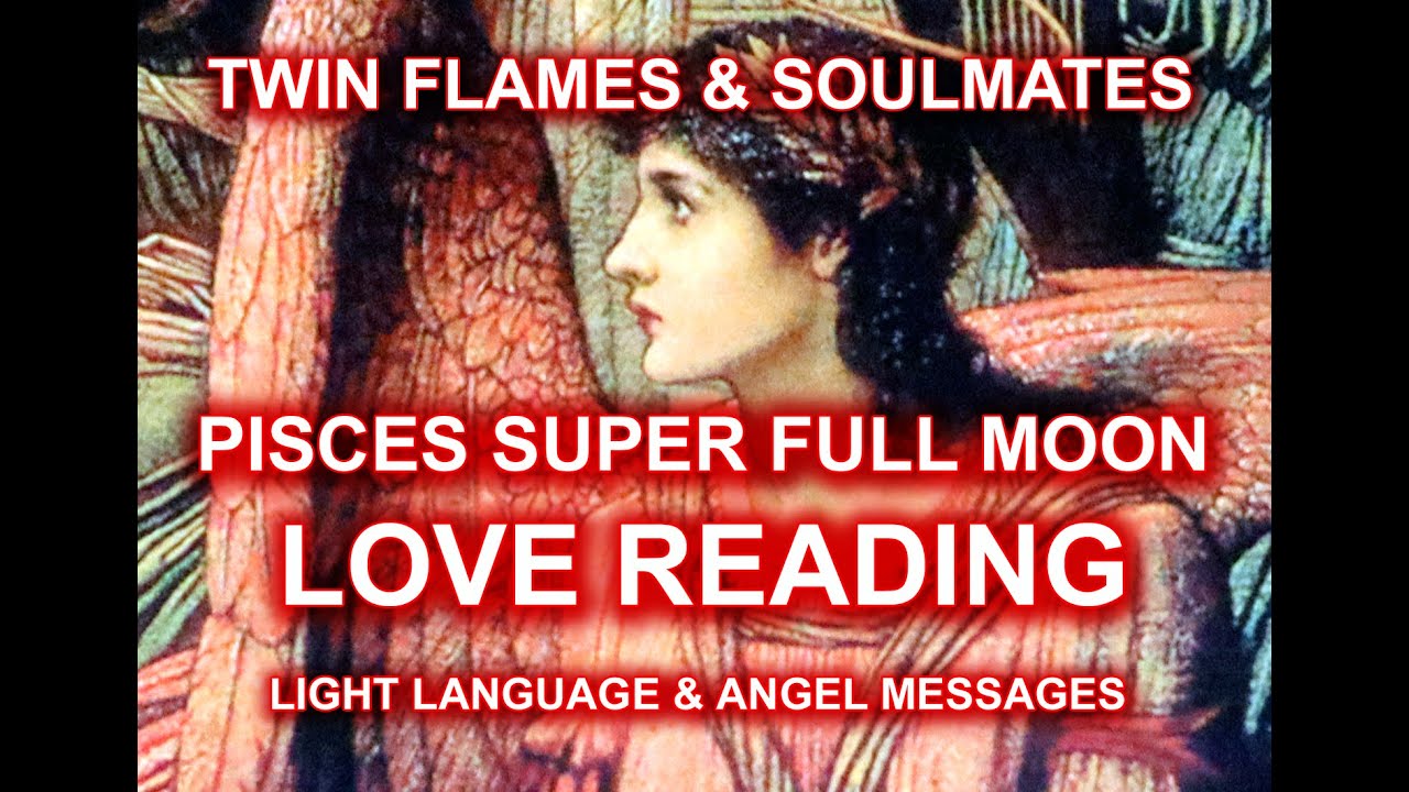 Pisces Blue Super Full Moon Light Language Activation and Love Reading ...
