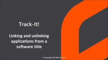 Track-It! 2022 - Linking and unlinking products and applications from a Software Title