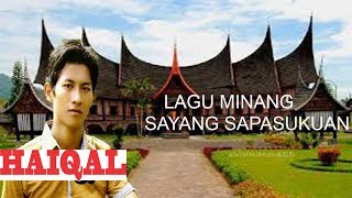 Lagu Minang Sayang Sapasukuan HAIQAL