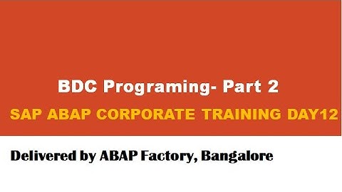 SAP ABAP Corporate Training Day12-Part2