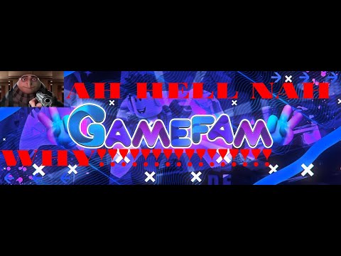 Gamefam...