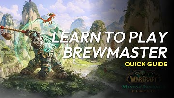 Learn To Play Brewmaster Monk - MOP CLASSIC QUICK GUIDE