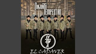 Video thumbnail of "Conjunto Tempestad - El Cadaver"