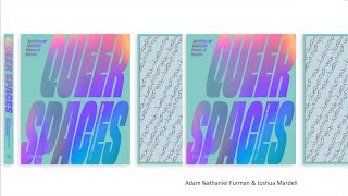 Queer Spaces An Atlas Of Lgbtqia Places And Stories With Adam Nathanial Furman And Joshua Mardell