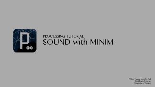 Using Sound in Processing with Minim