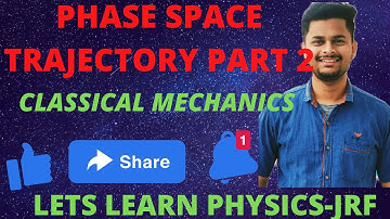 PART 2|PHASE SPACE TRAJECTORY|CLASSICAL MECHANICS|WITH PYQS|USEFUL FOR #CSIRNETJRF #JEST2021 #MSCPHY