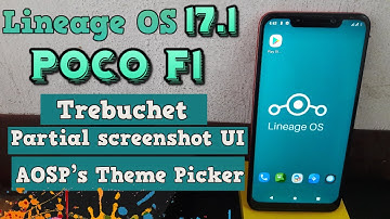 Official Lineage OS 17.1 Features Review - Poco F1