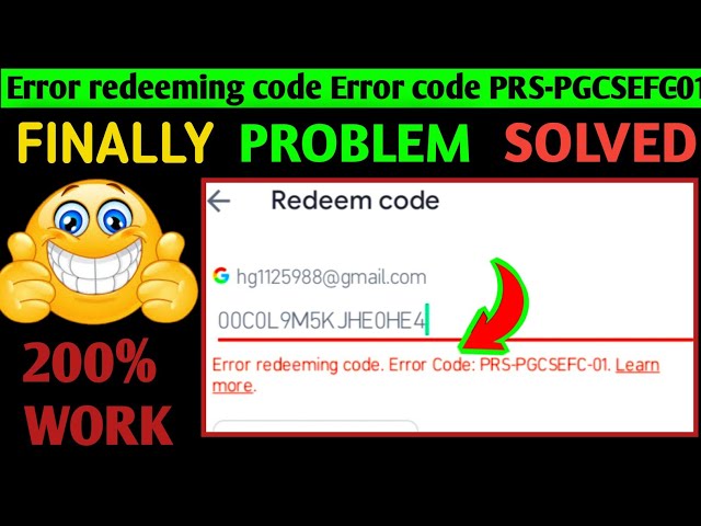 Error redeeming code. Error Code: PRS-GCRPM-01. - Google Play Community