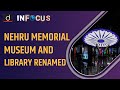 Nehru memorial museum and library renamed  in focus  drishti ias english