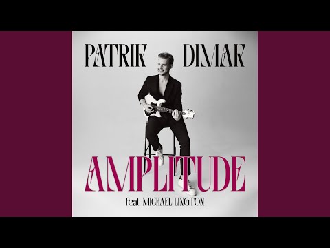 Patrik Dimak - Amplitude (feat. Michael Lington)