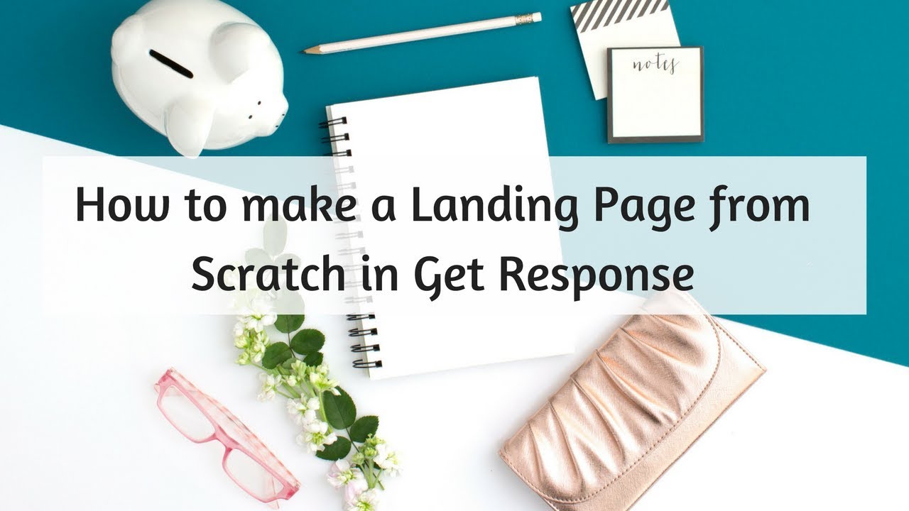 How to make a landing page from scratch in Get Response - YouTube
