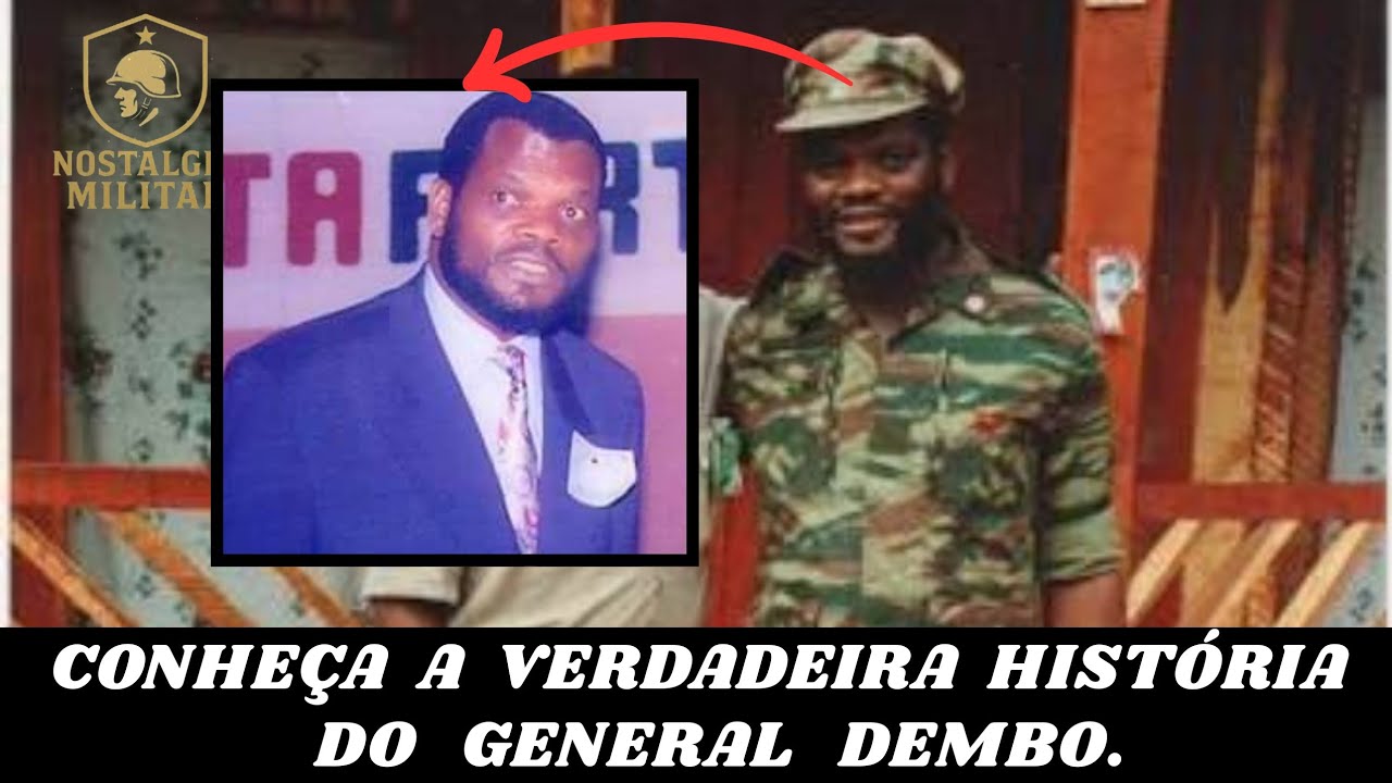 🚨🟥✅️ CONHEÇA A HISTÓRIA DO GENERAL DEMBO.