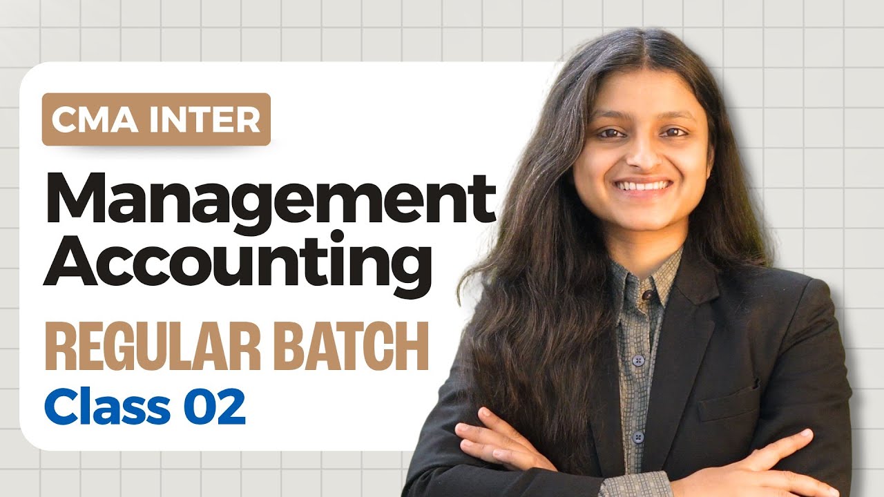 CMA Inter Management Accounting Regular Batch Class 02 | Jun 26, Dec 26 ...