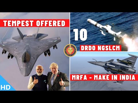 Indian Defence Updates : Tempest Offer,MRFA Update,NGSLCM Launch,LCS For Tejas MK2,China Tests YJ-21