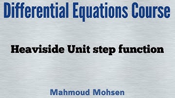 15- Heaviside Unit step function - Differential Equations Course