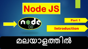 Node JS - Tutorial | Part 1 -  Introduction | മലയാളത്തിൽ