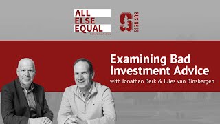 Ep43 Examining Bad Investment Advice by Stanford Graduate School of Business 1,720 views 2 days ago 23 minutes