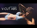 How To Get V-CUT ABS (For Women!)